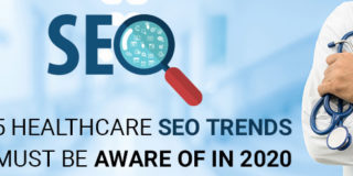 Top 5 Healthcare SEO Trends You Must be Aware of in 2020