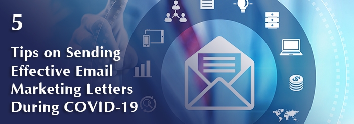 5 Tips on Sending Effective Email Marketing Letters During COVID 19