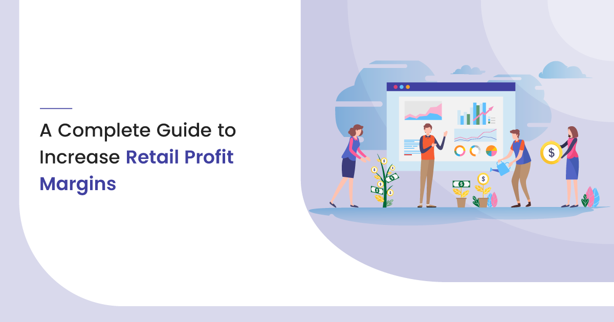 A Complete Guide to Increase Retail Profit Margins