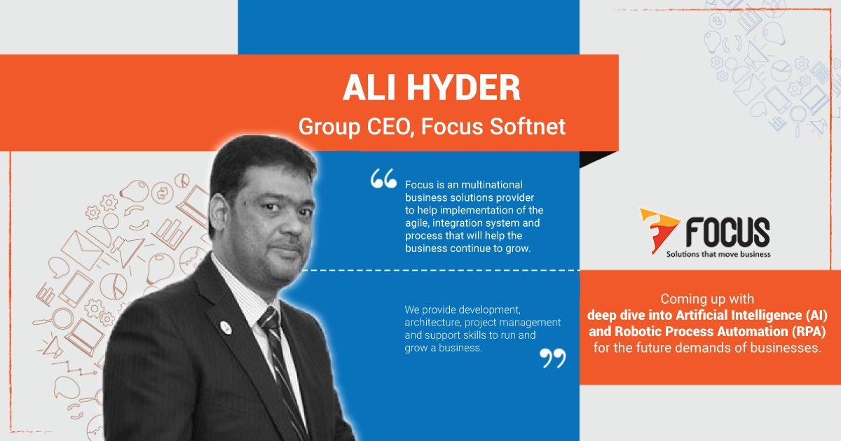 Interview with Ali Hyder CEO at Focus Softnet