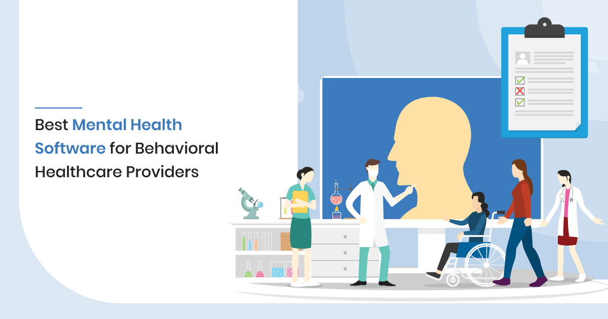 10 Best Mental Health Software for Behavioural Healthcare Providers
