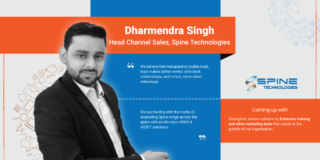 Interview with Dharmendra Singh, Head Channel Sales at Spine Technologies