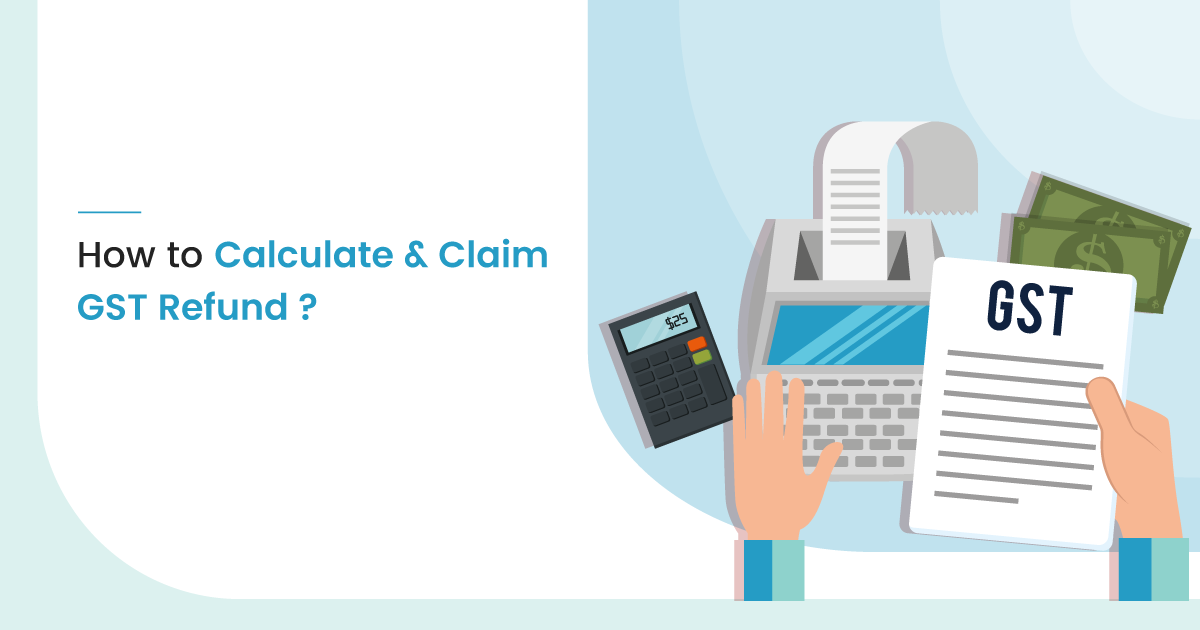 How to Calculate Claim GST Refund