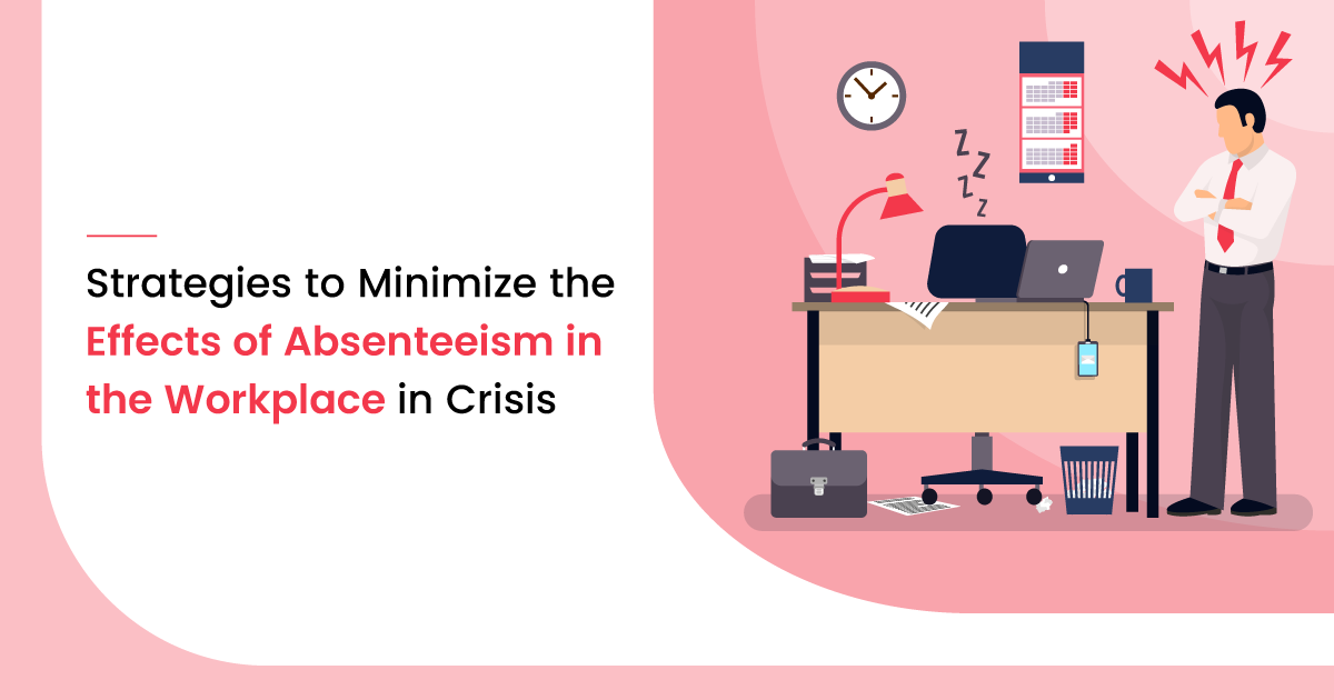 Strategies to Minimize the Effects of Absenteeism in the Workplace