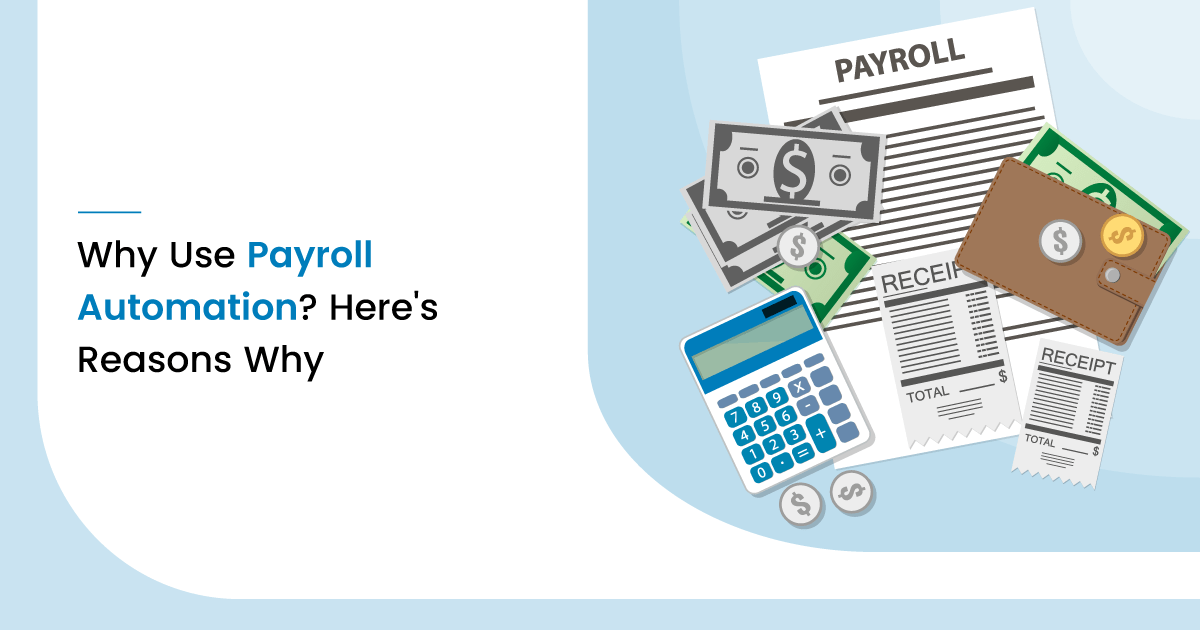 Why Use Payroll Automation Heres 11 Reasons Why