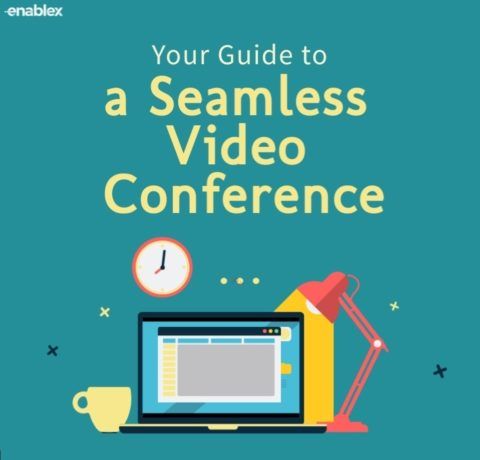 A Guide To A Seamless Video Conference