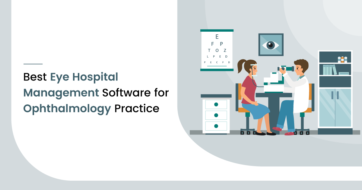 20 Best Eye Hospital Management Software for Ophthalmology Practice