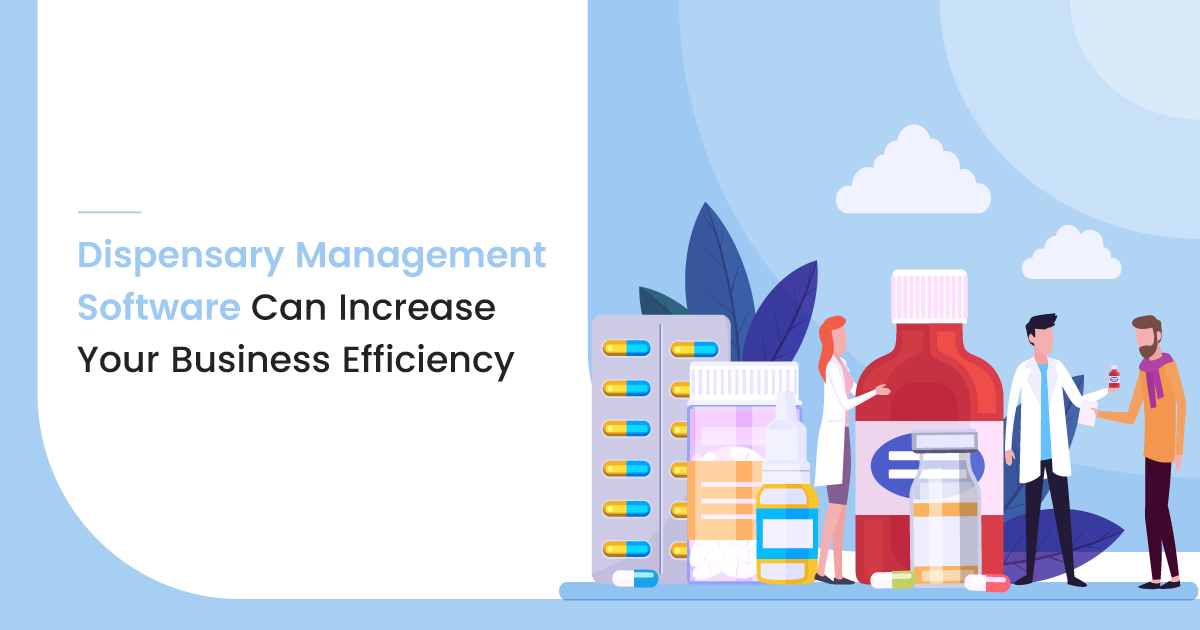 8 Ways Dispensary Management Software Can Increase Efficiency