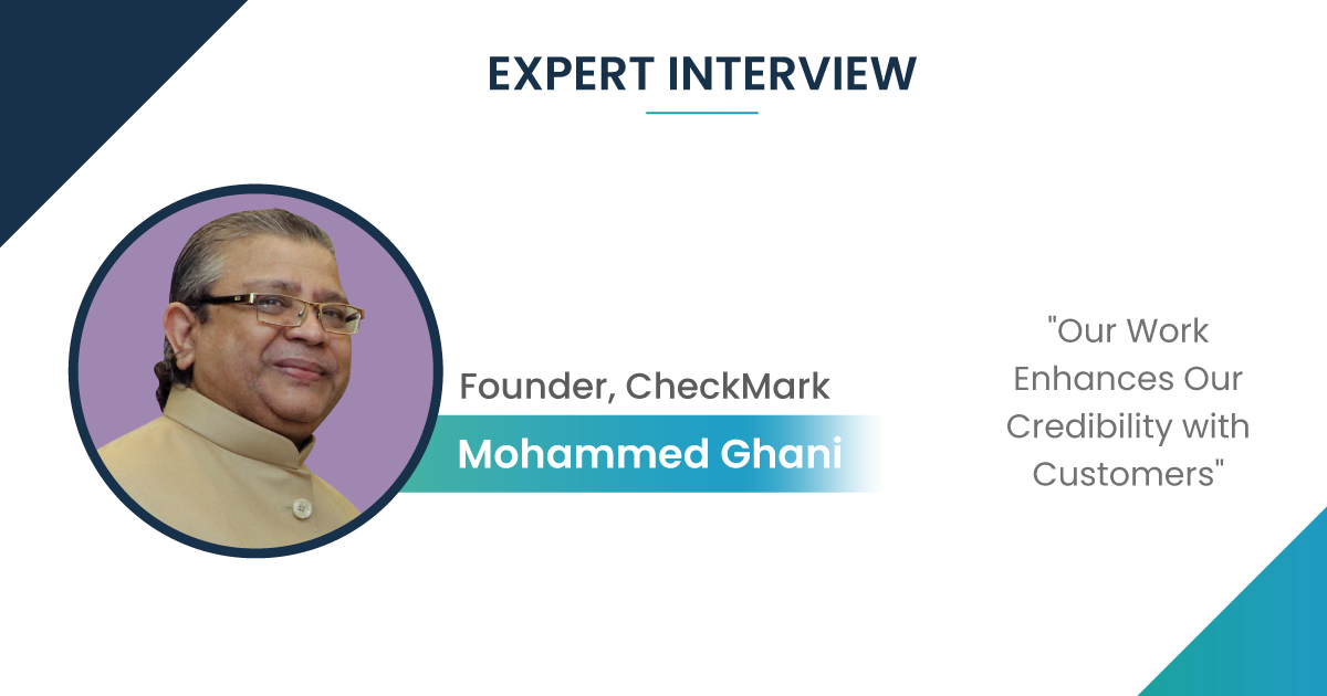 Expert Interview with Mohammed Ghani Founder of CheckMark