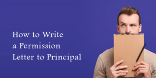 How to Write a Permission Letter to Principal (with Samples)