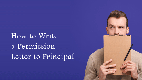 How to Write a Permission Letter to Principal with Samples