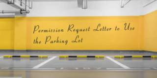 Permission Request Letter to Use the Parking Lot (Format & Samples)