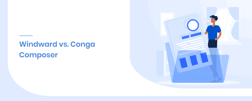 Windward-vs-Conga-Composer-Side-by-Side-Comparison-of-Two-DocGen-Tools-2.png - purshoLOGY Windward vs. Conga Composer