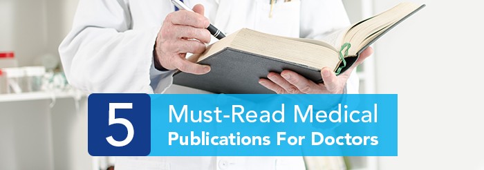 5 Must Read Medical Publications For Doctors