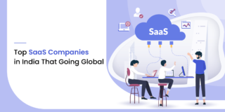 Top 32 SaaS Companies in India That are Going Global