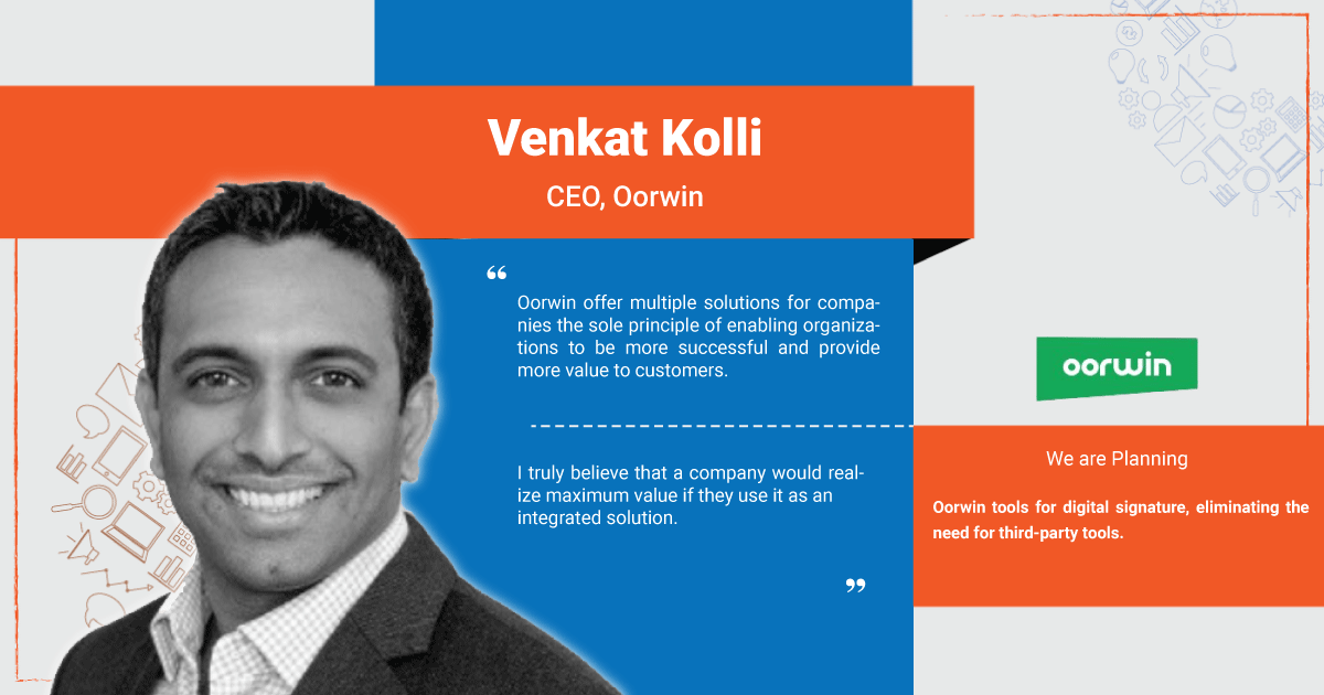 Interview with Venkat Kolli CEO, Oorwin