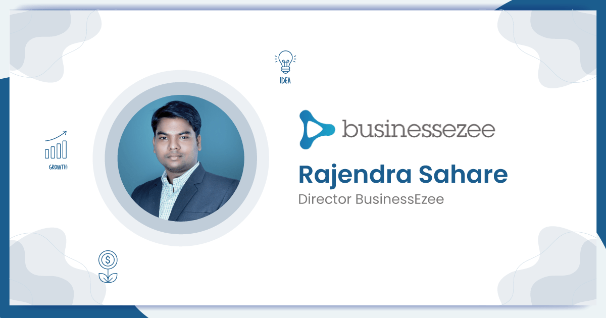Interview with Rajendra Sahare, Director BusinessEzee