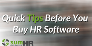 Quick Tips Before You Buy HRIS, HRMS and HR Software