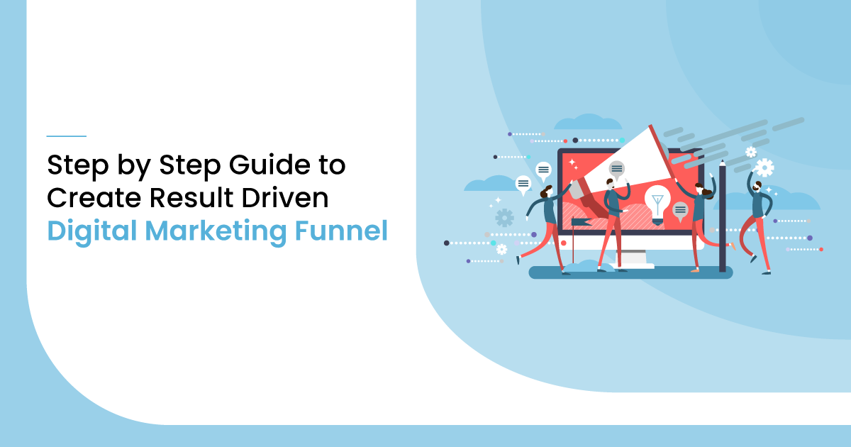 How to Create Result Driven Digital Marketing Funnel