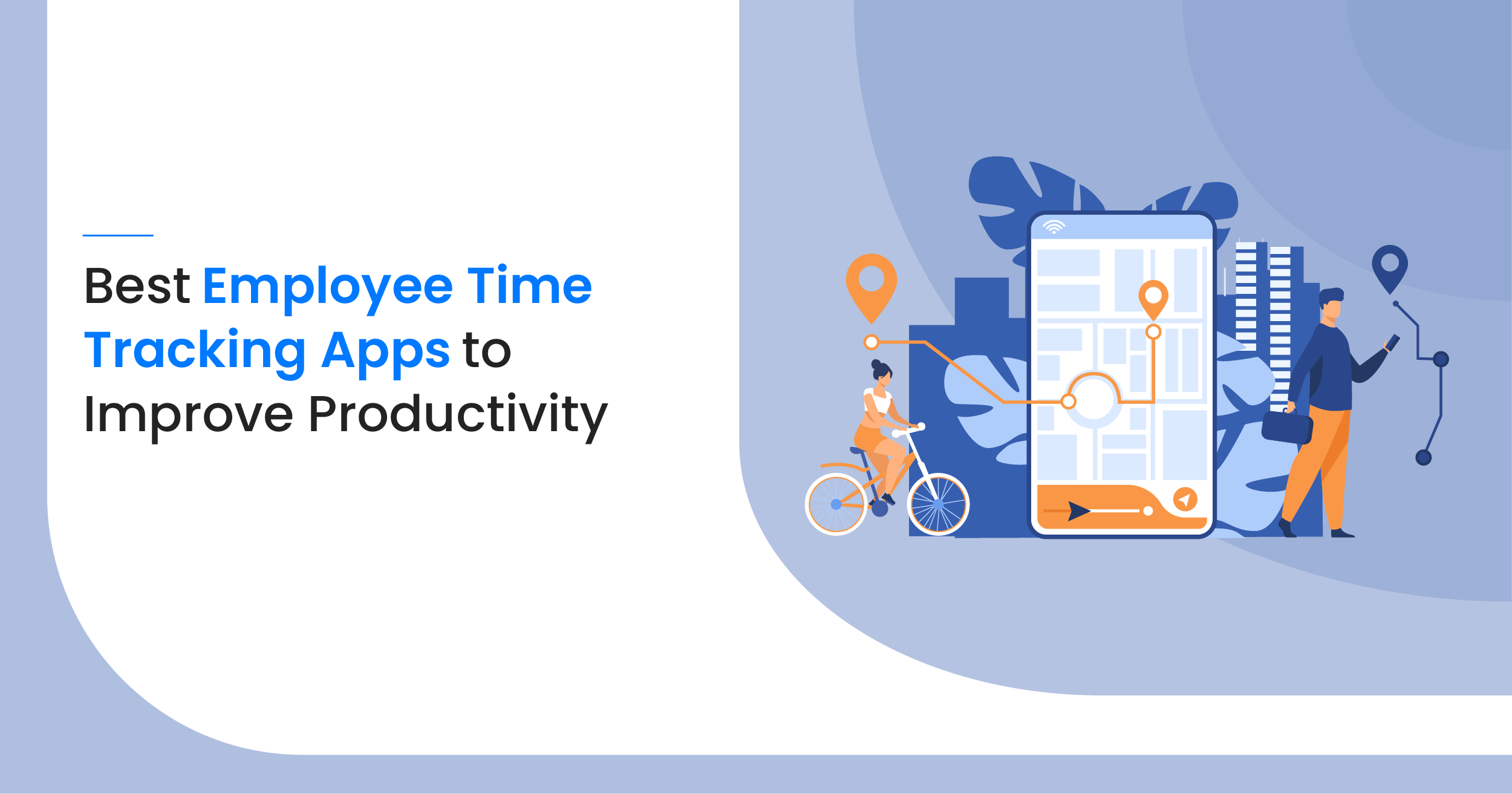 10 Best Employee Time Tracking Apps to Improve Productivity