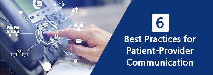 6 Best Practices for Patient Provider Communication