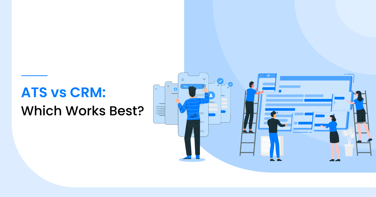 ATS vs CRM: Which Works Best? 