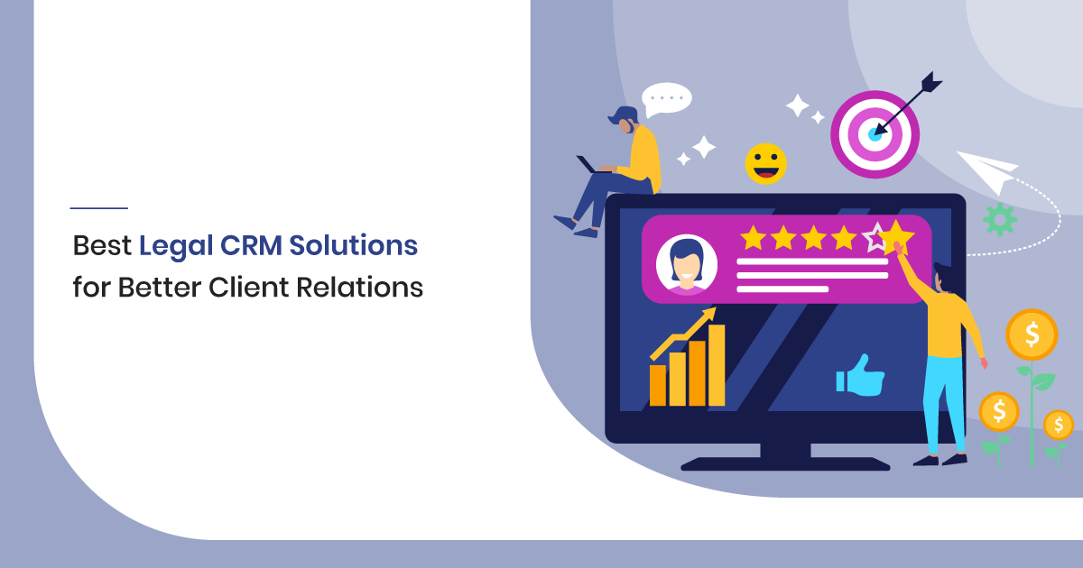 8 Best Legal CRM Solutions for Better Client Relations in 2020