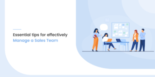 Essential Tips for Effectively Managing a Sales Team