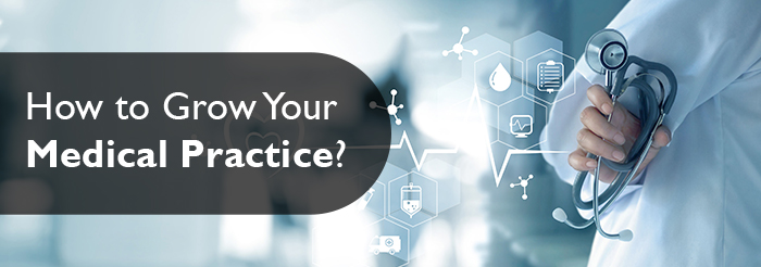 How to Grow Your Medical Practice
