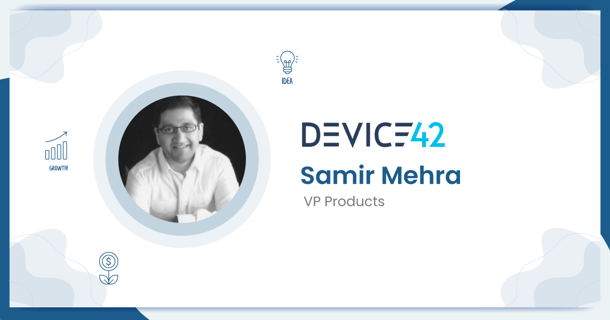 Interview with Samir Mehra VP Products, Device42