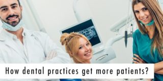 How dental practices get more patients?