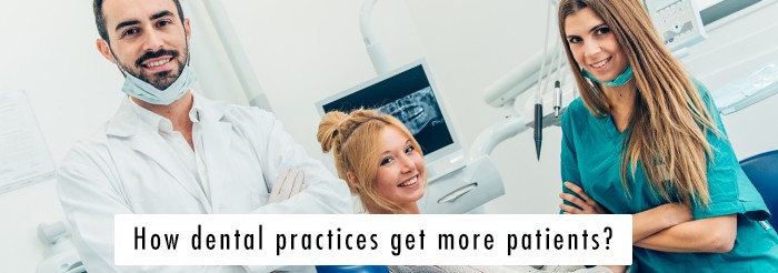 How dental practices get more patients