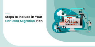8 Steps to Include in Your ERP Data Migration Plan