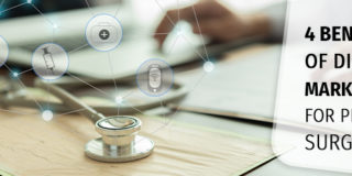 4 Benefits of Digital Marketing for Plastic Surgeons