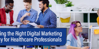 Choosing the Right Digital Marketing Agency for Healthcare Professionals