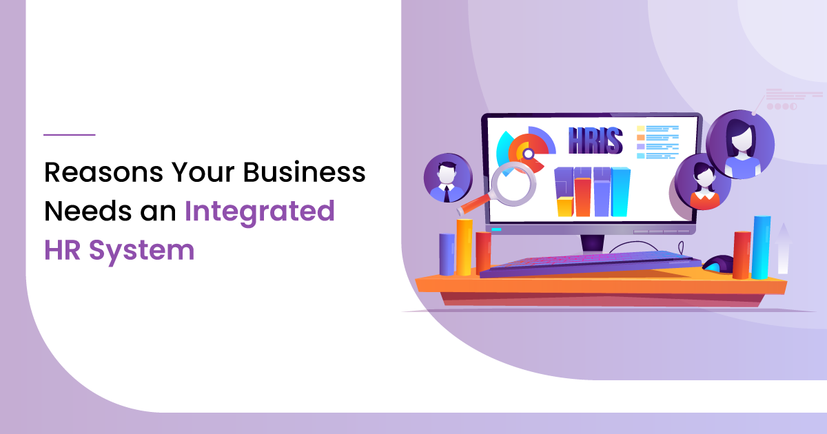 10 Reasons Your Business Needs an Integrated HR System