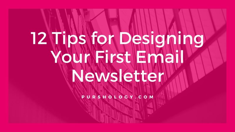 12 Tips for Designing Your First Email Newsletter