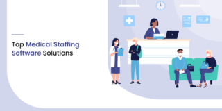 Top 15 Medical Staffing Software Solutions in 2020