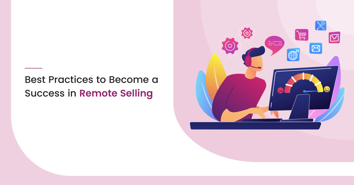 Best Practices to Become a Success in Remote Selling