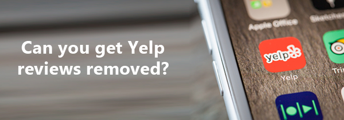 Can you get Yelp reviews removed?