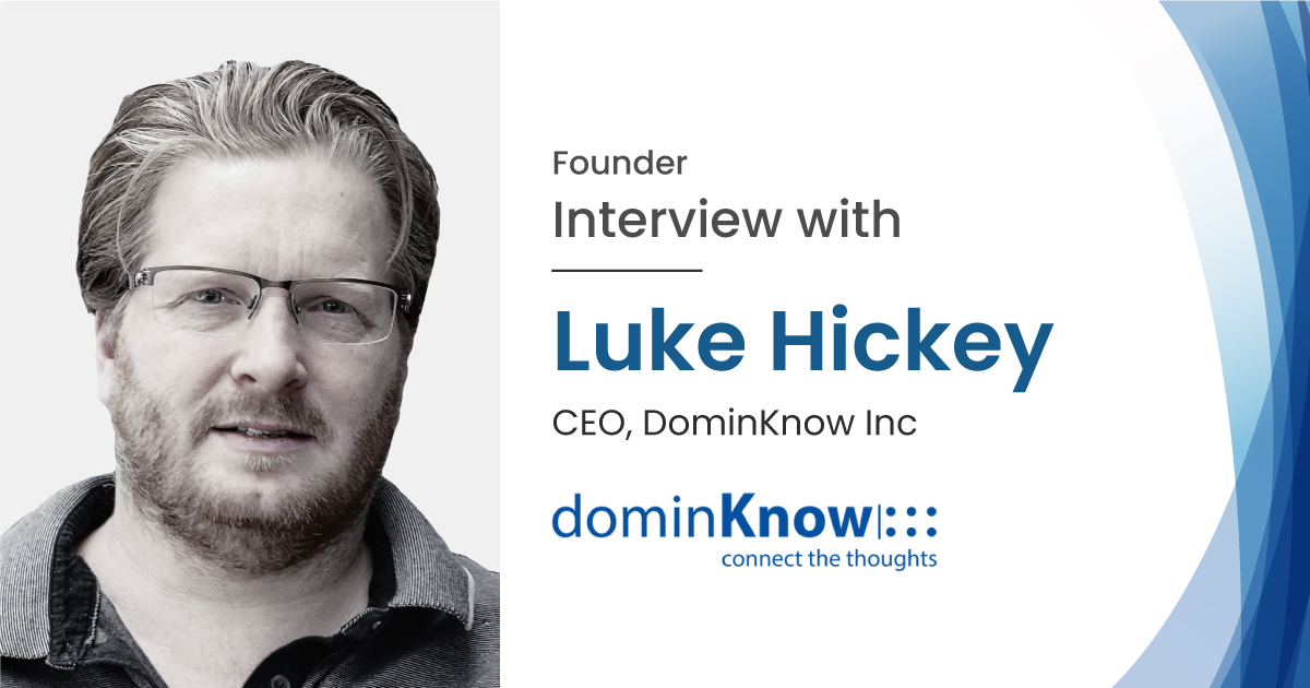 Interview with Mr Luke Hickey CEO of DominKnow Inc