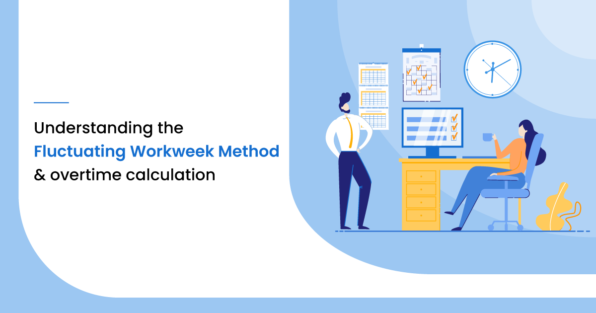 Understanding The Fluctuating Workweek Method Overtime Calculation