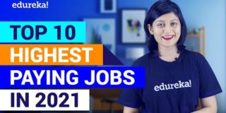 Top 10 Highest Paying Jobs For 2021 | Highest Paying IT Jobs in 2021 | Best IT Jobs 2021 | Edureka