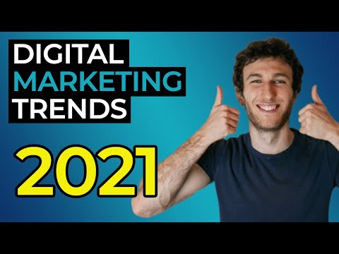 Digital Marketing Trends in 2021 That You Need to Be Aware Of