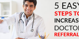 5 Easy Steps to Increase Doctor Referrals