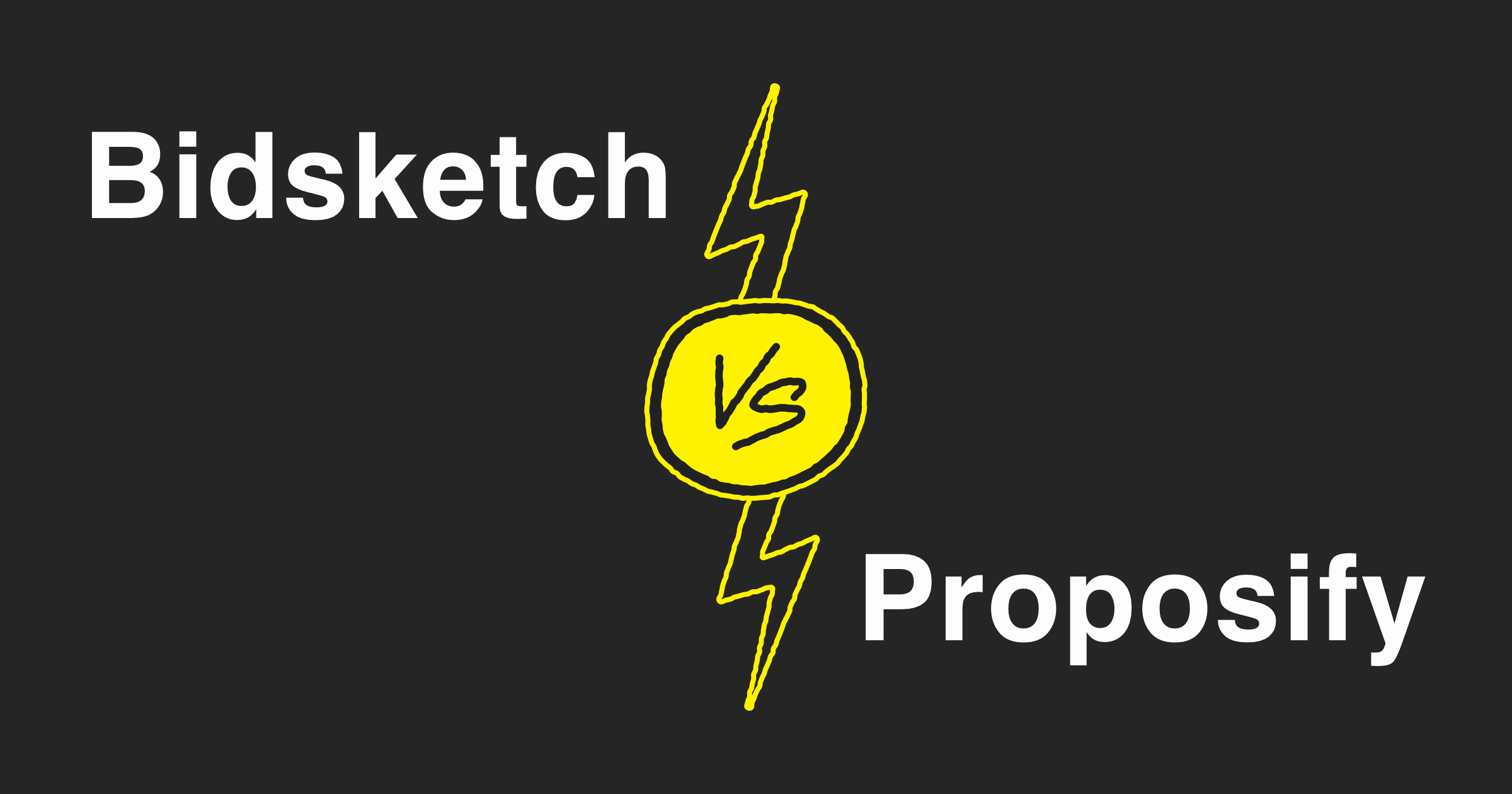 What is better Bidsketch or Proposify
