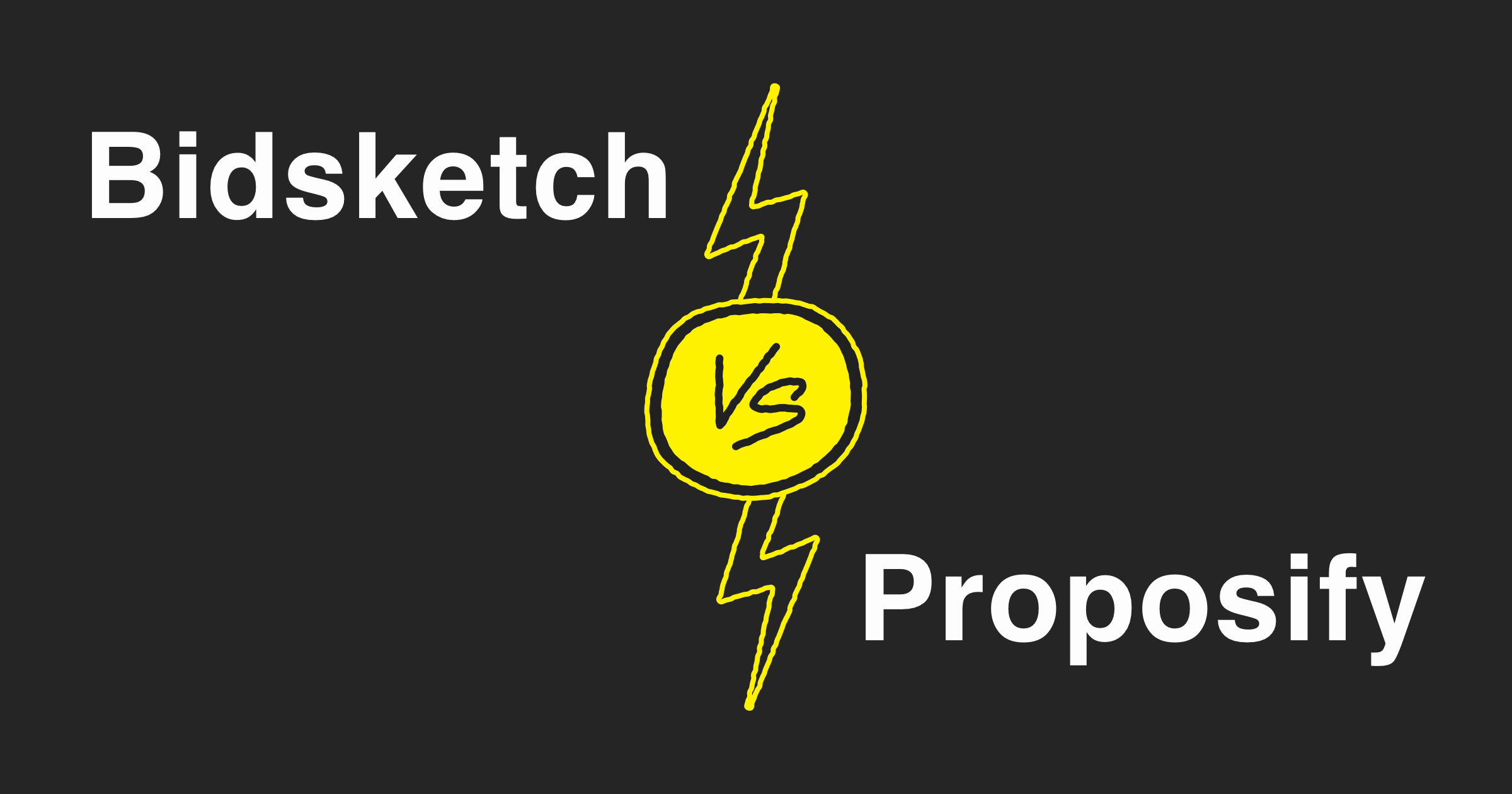 What is better Bidsketch or Proposify?