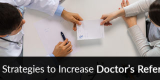 5 Strategies to Increase Doctor’s Referrals