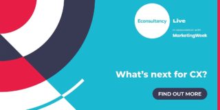 Join us for Econsultancy Live as we ask "What’s next for CX?"