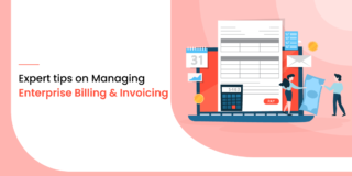 Expert Tips on Managing Enterprise Billing and Invoicing